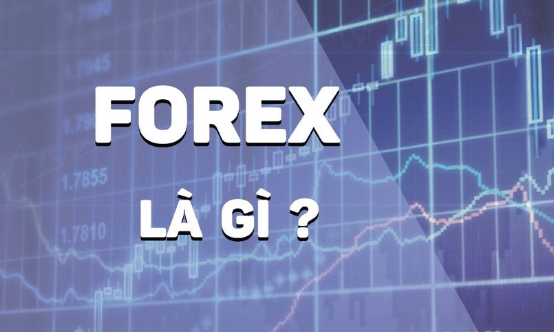 Forex là gì?