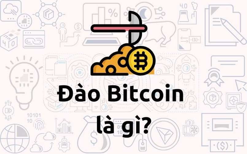 Đào Bitcoin là gì?