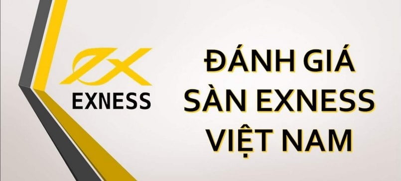 Đánh giá tổng quan về sàn Exness