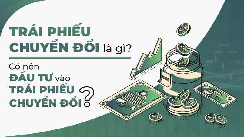 Thế nào là trái phiếu chuyển đổi?