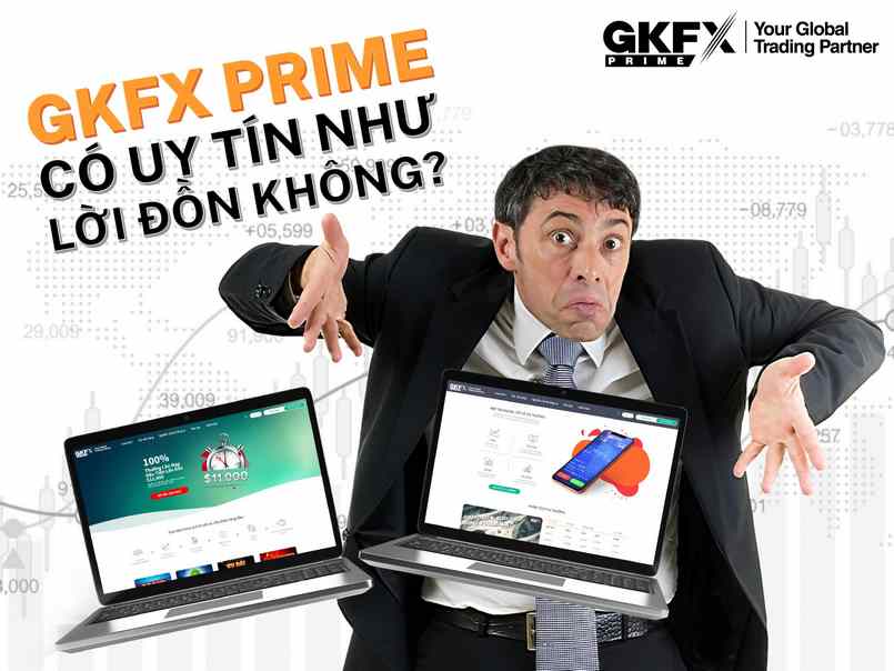 GKFX Prime có uy tín thực sự?